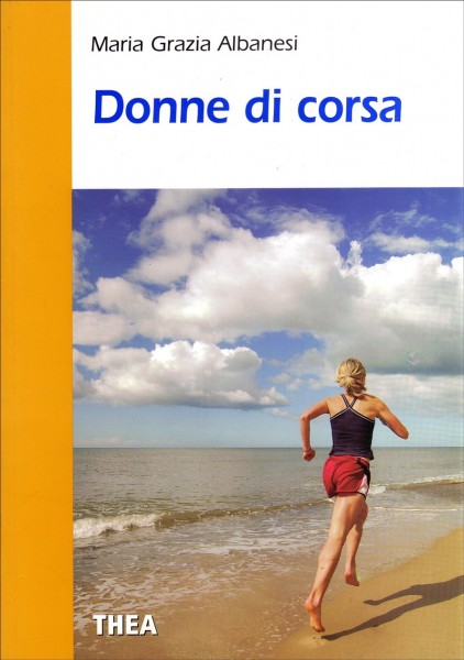 Maria Grazia Albanesi Donne di corsa